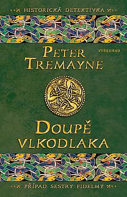 Doupě vlkodlaka by Peter Tremayne