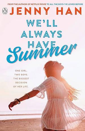 We'll Always Have Summer by Jenny Han