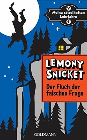 Der Fluch der falschen Frage by Lemony Snicket