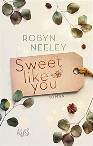 Sweet like you by Robyn Neeley