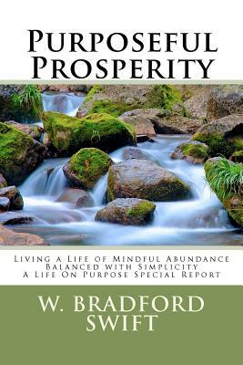 Purposeful Prosperity by W. Bradford Swift