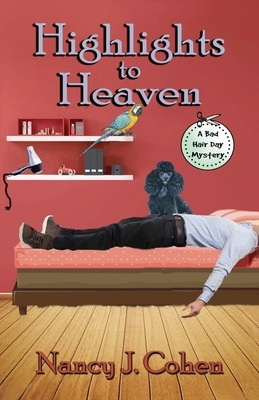 Highlights to Heaven by Nancy J. Cohen