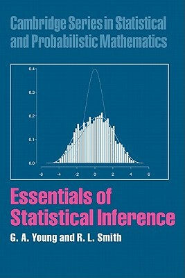 Essentials of Statistical Inference by G. a. Young, R. L. Smith