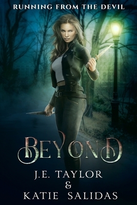 Beyond by Katie Salidas, J. E. Taylor