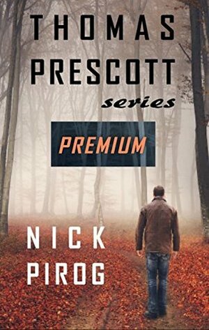 Thomas Prescott Series: Premium (Thomas Prescott Books 1 - 4) by Nick Pirog