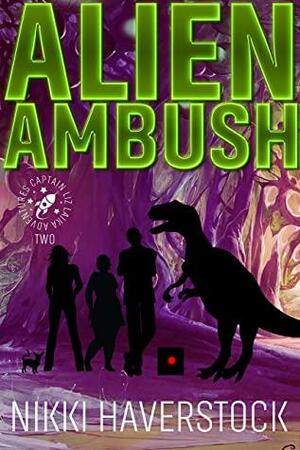 Alien Ambush: Captain Liz Laika Mysteries 2 by Nikki Haverstock