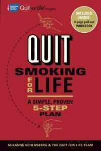 Quit Smoking for Life: A Simple, Proven 5-Step Plan by Suzanne Schlosberg