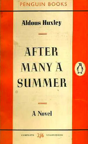 After Many a Summer Dies the Swan by Aldous Huxley