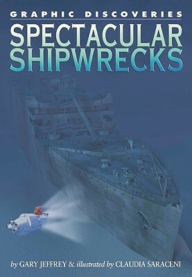 Spectacular Shipwrecks by Gary Jeffrey