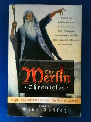 The Merlin Chronicles by Mike Ashley