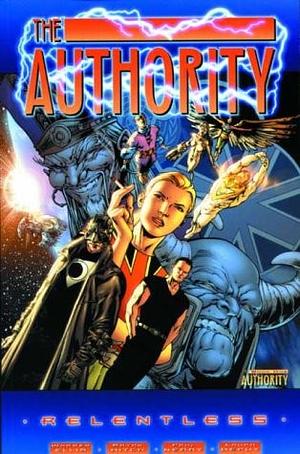 The Authority, Volume 1: Relentless by Warren Ellis