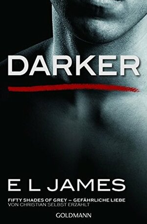 Darker - Fifty Shades of Grey by E.L. James
