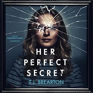 Her Perfect Secret by T.J. Brearton