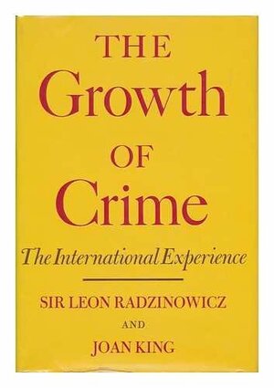 Growth Of Crime by Leon Radzinowicz