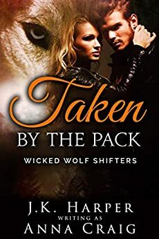 Taken By The Pack by Anna Craig