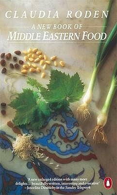 New Book Of Middle Eastern Food Enlarged And Revised by Claudia Roden