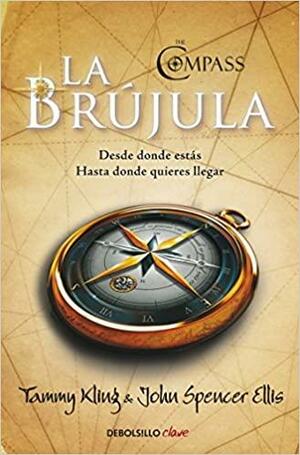 La brujula / The Compass by John Spencer Ellis, Juan Manuel Ibeas, Tammy Kling