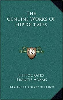 Works of Hippocrates by Hippocrates, Francis Adams