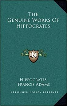 Works of Hippocrates by Francis Adams, Hippocrates