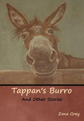 Tappan's Burro and Other Stories by Zane Grey