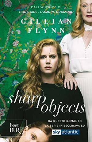 Sharp Objects by Gillian Flynn