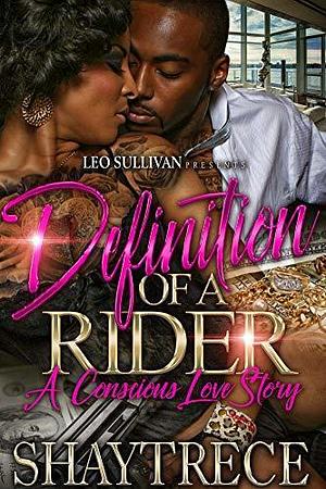 Definition of A Rider: A Conscious Love by Shaytrece, Shaytrece