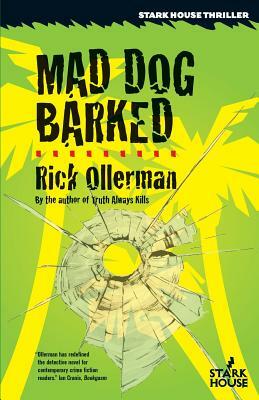Mad Dog Barked by Rick Ollerman