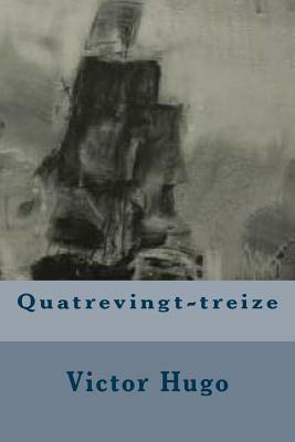 Quatrevingt-treize by Victor Hugo