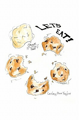 Count Yourself In - Let's Eat!: An adventure that begins in a cookbook and moves out into life by Lesley Ann Taylor
