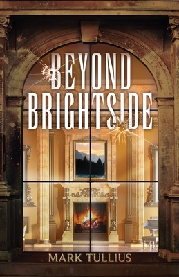 Beyond Brightside by Mark Tullius