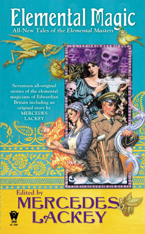 Elemental Magic: All-New Tales of the Elemental Masters by Kristin Schwengel, Elizabeth Vaughan, Tanya Huff, Mercedes Lackey, Michele Lang, Gail Sanders, Elisabeth Waters, Rosemary Edghill, Diana L. Paxson, Samuel Conway, Cedric Johnson, Ron Collins, Fiona Patton, Michael Z. Williamson, Jody Lynn Nye, Dayle A. Dermatis