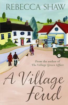 A Village Feud by Rebecca Shaw