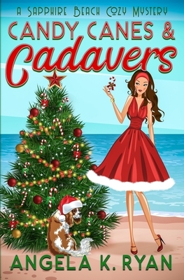 Candy Canes and Cadavers by Angela K. Ryan