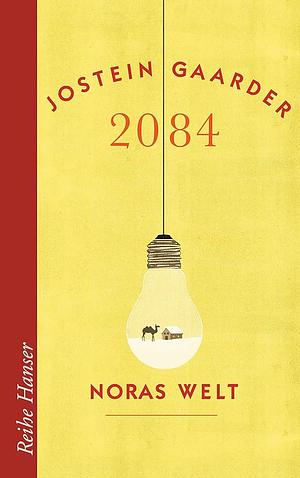 2084 - Noras Welt: Roman by Jostein Gaarder