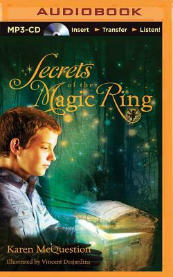 Secrets of the Magic Ring by Karen McQuestion