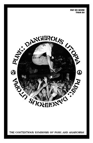 Punk: Dangerous Utopia by CrimethInc.