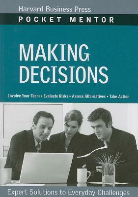 Making Decisions: Expert Solutions to Everyday Challenges by 