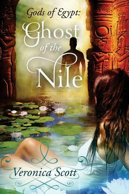 Ghost of the Nile: Gods of Egypt by Veronica Scott