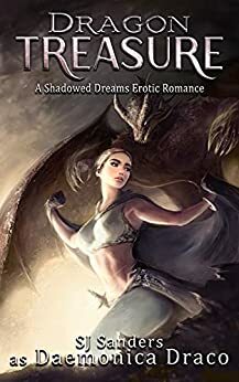 Dragon Treasure: A Shadowed Dreams Erotic Romance by Daemonica Draco, S.J. Sanders