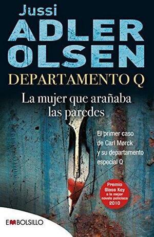 Departamento Q: la mujer que arañaba las paredes : el primer caso de Carl Mørck, inspector del departamento especial Q by Jussi Adler-Olsen, Lisa Hartford