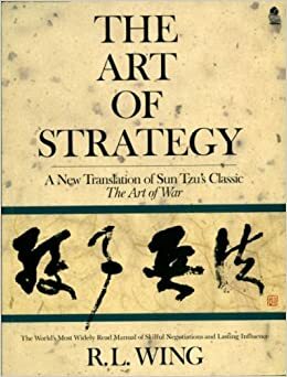 The Art Of Strategy by Sun Tzu