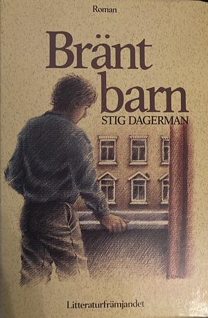 Bränt barn by Stig Dagerman