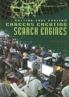 Careers Creating Search Engines by Judith Levin