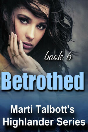 Betrothed by Marti Talbott