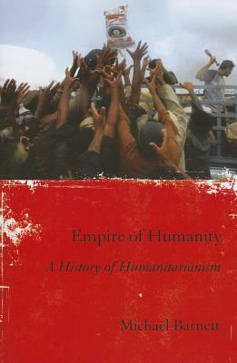 Empire of Humanity by Michael Barnett