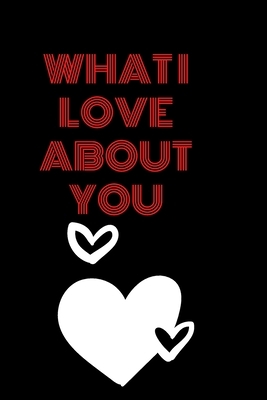 what i love about you by Love You