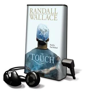 The Touch by Randall Wallace