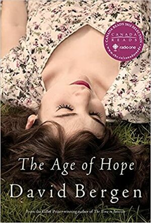 The Age of Hope by David Bergen