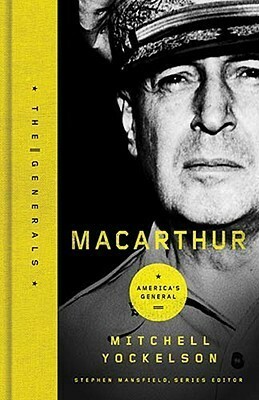 MacArthur: America's General (The Generals Series) by Mitchell A. Yockelson