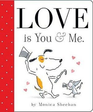 Love is You & Me by Monica Sheehan